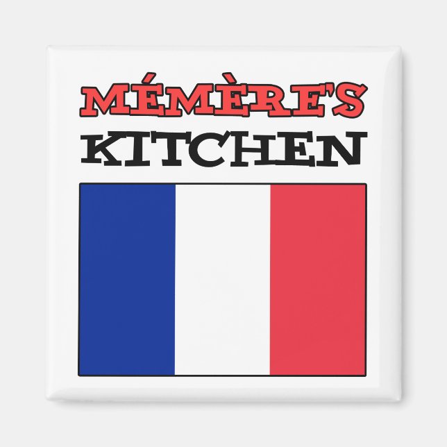 Memere's Kitchen mit der Flagge von Frankreich Magnet (Vorne)