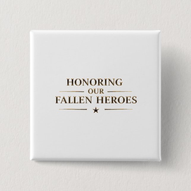 Memorial Day / Pin Honoring Our Fallen Heroes Button (Vorderseite)