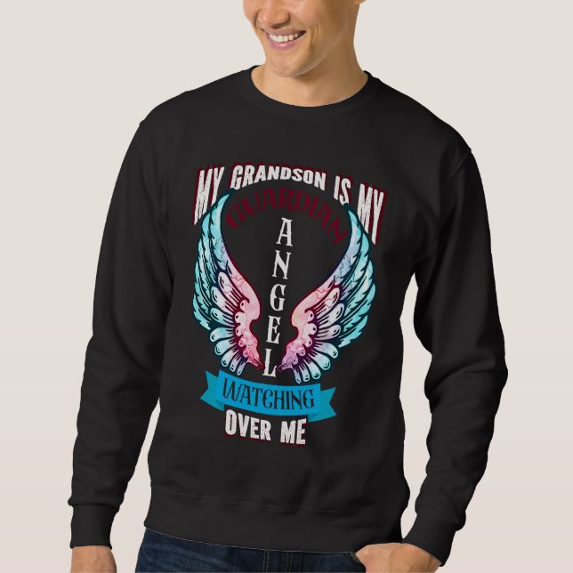 Memorial My Grandson Is My Guardian Angel Watching Sweatshirt (Vorderseite)