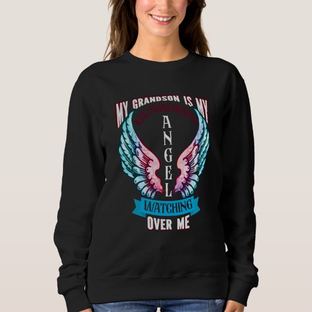 Memorial My Grandson Is My Guardian Angel Watching Sweatshirt (Vorderseite)