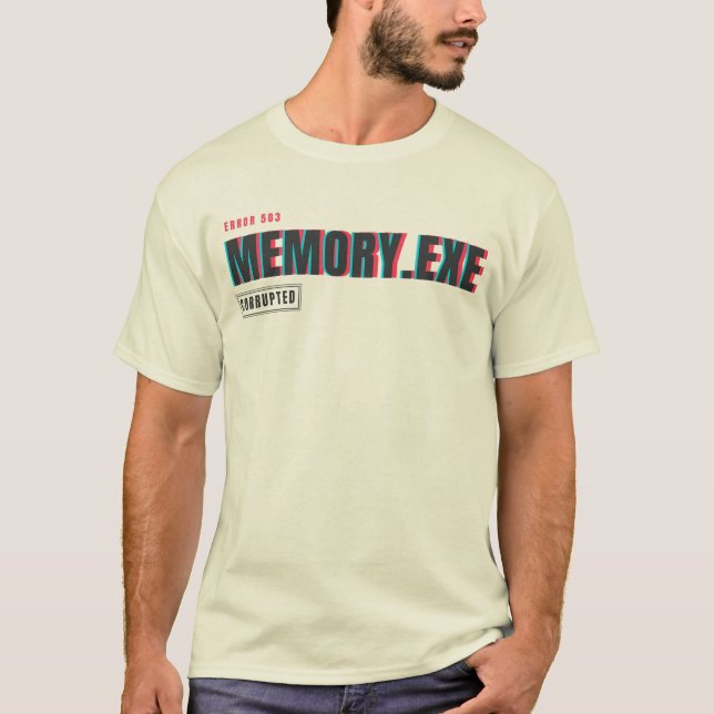 Memory.exe beschädigt | Glitch-Systemfehler-Typogr T-Shirt (Vorderseite)