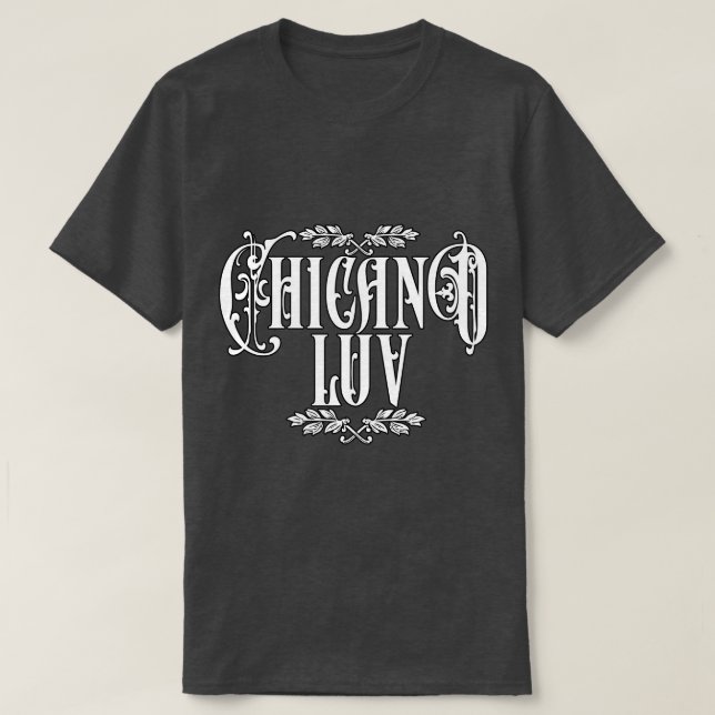 Men Chicano Liebe Individuelle Name T-Shirt (Design vorne)