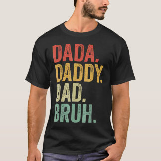 Men Dada Daddy Vater Bruh Fathers Day Vintag Funny T-Shirt