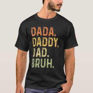 Men Dada Daddy Vater Bruh Vathers Day Vintag Fathe T-Shirt