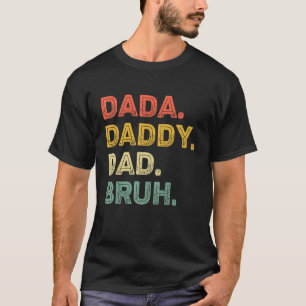 Men Dada Daddy Vater Bruh Vathers Day Vintag Fathe T-Shirt