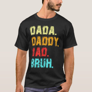 Men Dada Daddy Vater Bruh Vathers Day Vintag Fathe T-Shirt