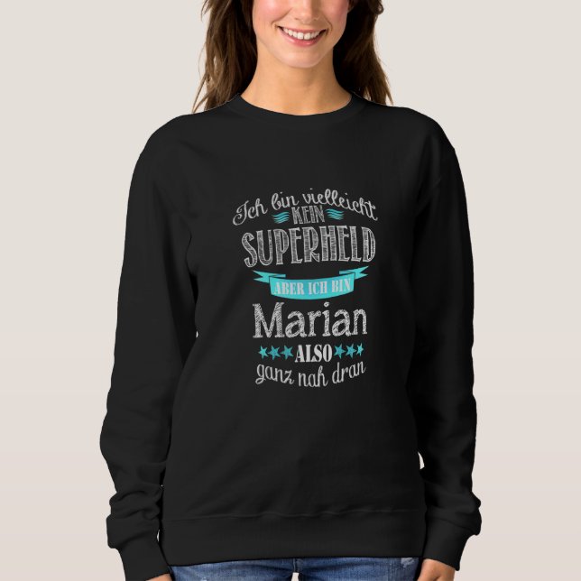 Men Ich bin kein Superhero Ich bin Marian Sweatshirt (Vorderseite)