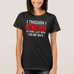 Men Remüde 2023 Rente Jetzt arbeite ich nur für me T-Shirt