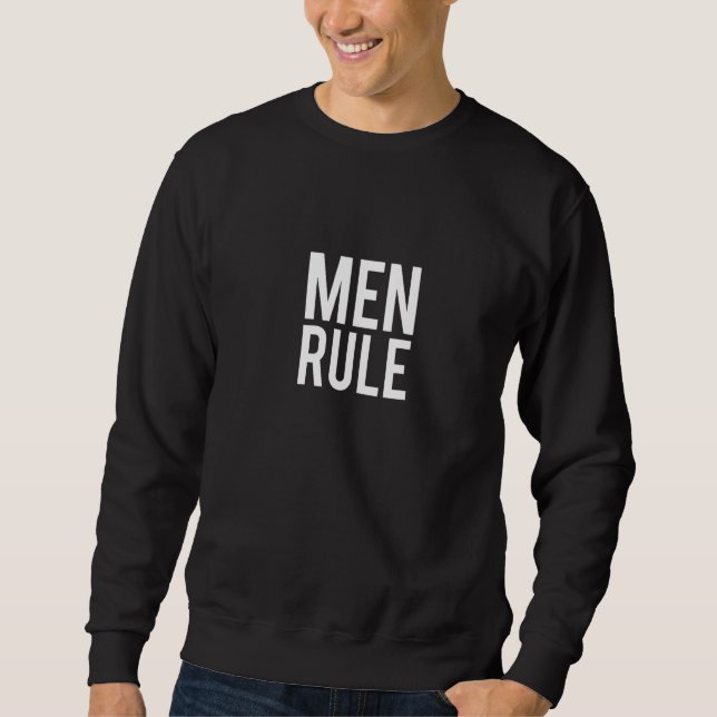 MEN RULE Design For masculinism Men empowerment gi Sweatshirt (Vorderseite)