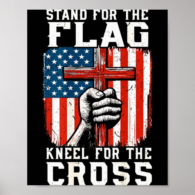 Men Stand For Flag Kneel The Cross Christian Patri Poster (Vorne)