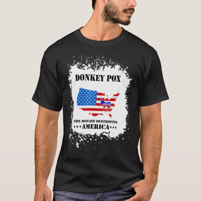 Men Women  Donkey Pox The Disease Destroying Ameri T-Shirt (Vorderseite)