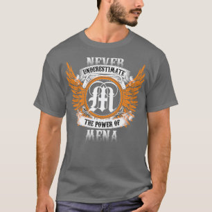 Mena Name Shirt nie unterschätzen den Power