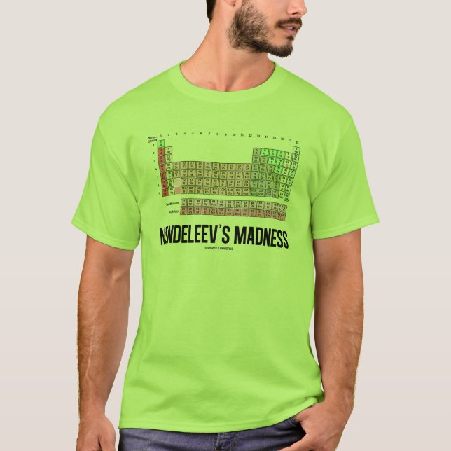 Mendeleevs Verrücktheit (Periodensystem der T-Shirt (Vorderseite)