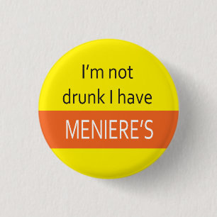 Meniere's Abzeichen I bin nicht betrunken Button v