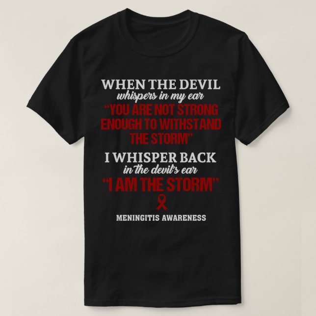 Meningitis Bewusstsein, dass ich der Sturm in dies T-Shirt (Design vorne)