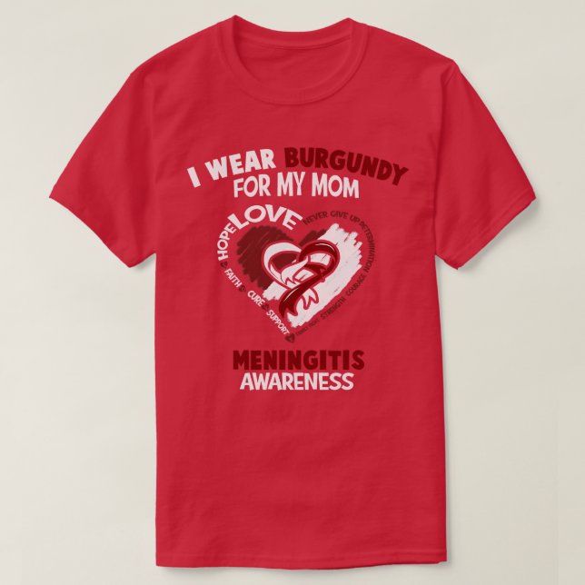 Meningitis Bewusstsein, ich trage Burgundy für mei T-Shirt (Design vorne)