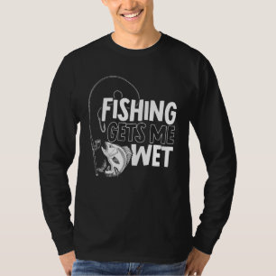 Mennenfischen lässt mich nass fischen T-Shirt