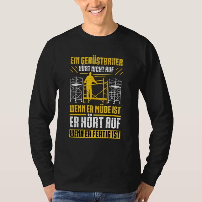 Mennengerüste Berufliche Gerüste Sprichwort C T-Shirt (Vorderseite)