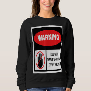 Mennenschweißwarnung Behalte Würstchen-Whacker Sweatshirt