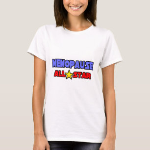 Menopause Alle Star T-Shirt