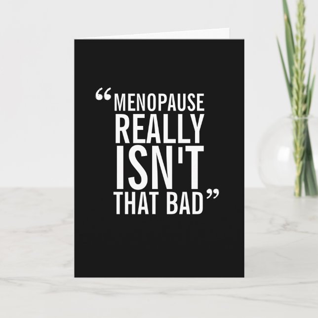 Menopause Beileid Funny Grußkarte Karte (Vorderseite)