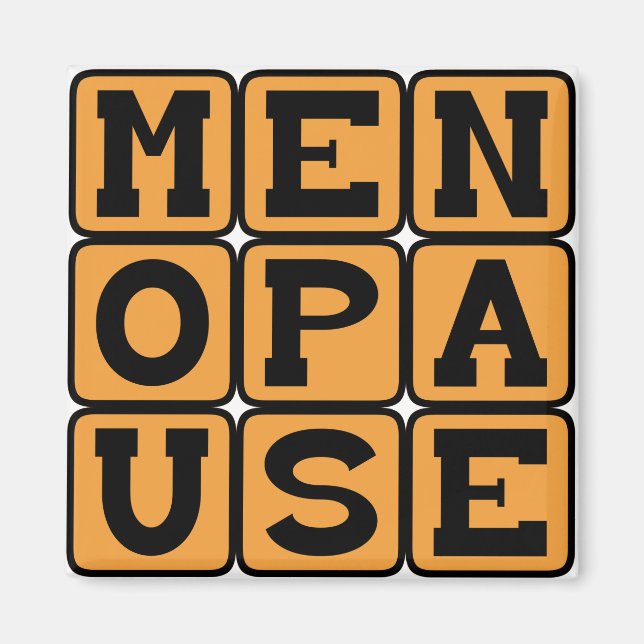 Menopause, Bühne bei Frauen Magnet (Vorne)