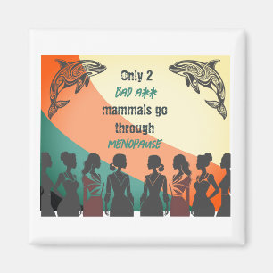 Menopause Festigkeit Retro Design Magnet