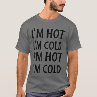 Menopause Heiß Kalt Lustig Frauen Hitzewallung Hor T-Shirt