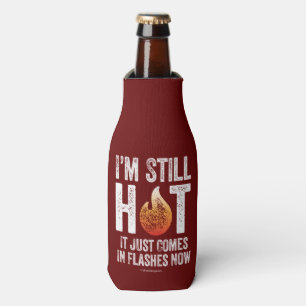 Menopause (ich bin immer noch heiß) Flasche Cooler Flaschenkühler