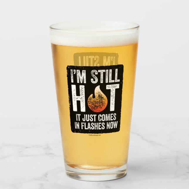 Menopause (ich bin immer noch heiß) Glas (Vorne (Gefüllt))