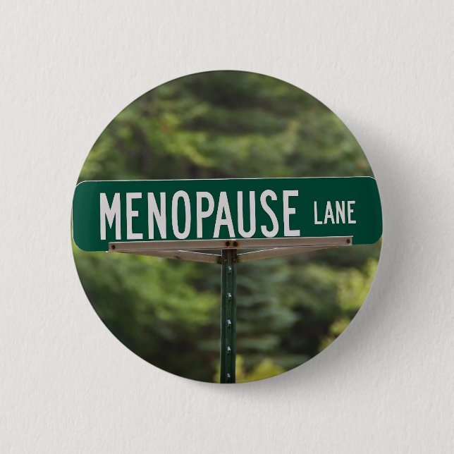 Menopause Lane Sign für ein gutes Lachen Button (Vorderseite)