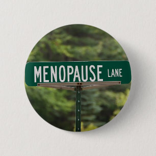 Menopause Lane Sign für ein gutes Lachen Button