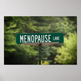 Menopause Lane Sign für ein gutes Lachen Poster