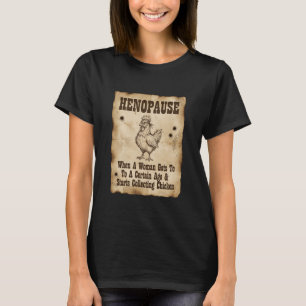 Menopause Lustiger Henopause-Hühner-Poster T-Shirt