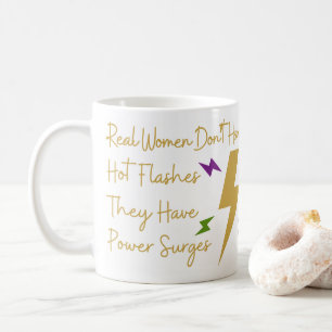 Menopause Power Tasse   Power-Überschläge nicht sc