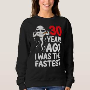Mens 30. Geburtstag Gag Kleid vor 30 Jahren war ic Sweatshirt
