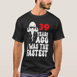 Mens 39. Geburtstagskleid vor 39 Jahren war ich da T-Shirt