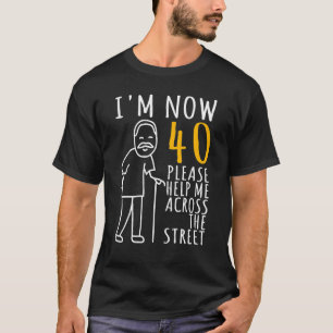 Mens 40. Geburtstag für ihn bin ich jetzt 40 Jahre T-Shirt