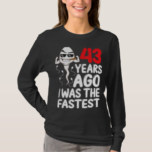 Mens 43. Geburtstagskleid vor 43 Jahren war ich da T-Shirt