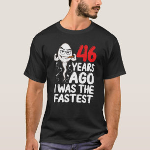 Mens 46. Geburtstagskleid vor 46 Jahren war ich da T-Shirt