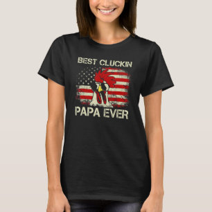 Mens 4. Juli Beste Cluckin Papa jemals American F T-Shirt