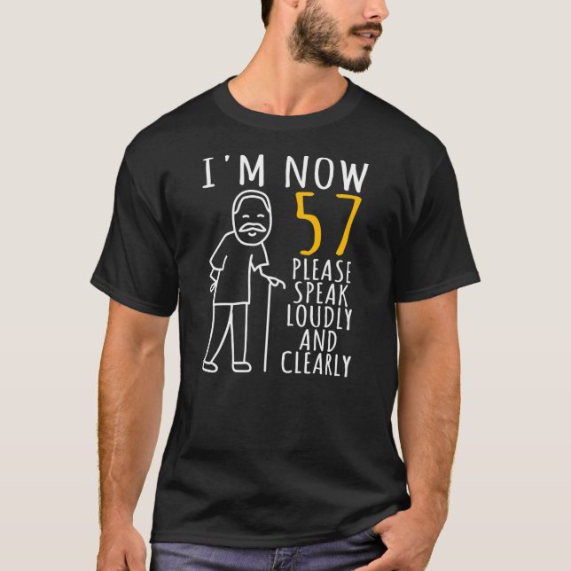 Mens 57th Birthday For Him I'm Now 57 Years Old T-Shirt (Vorderseite)