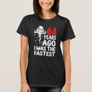 Mens 61. Geburtstagskleid vor 61 Jahren war ich da T-Shirt
