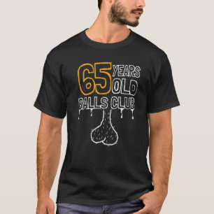 Mens 65. Geburtstag Alte Balls Club 65 Jahre Awes T-Shirt