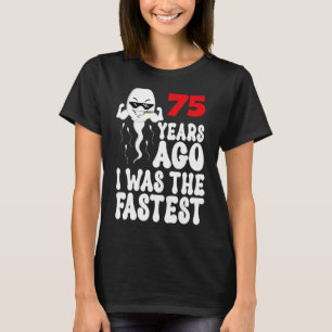 Mens 75. Geburtstagskleid vor 75 Jahren war ich da T-Shirt
