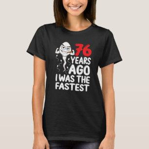 Mens 76. Geburtstag Gag Kleid vor 76 Jahren war ic T-Shirt
