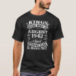 Mens 80th Birthday Tee For Kings Born In August<br><div class="desc">Mens 80th Birthday Tee For Kings Born In August 1942 80 Years Old Gift. Perfect gift for your dad,  mom,  papa,  men,  women,  friend and family members on Thanksgiving Day,  Christmas Day,  Mothers Day,  Fathers Day,  4th of July,  1776 Independent day,  Veterans Day,  Halloween Day,  Patrick's Day</div>