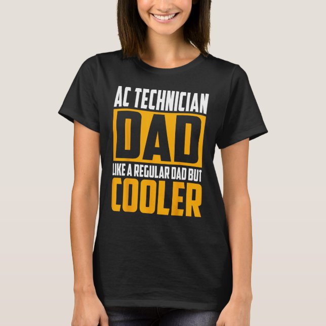 Mens AC Technician Dad  Like a Regular Dad but Coo T-Shirt (Vorderseite)
