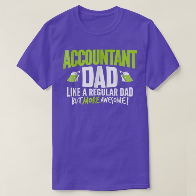 Mens Accountant Dad Fathers Day Funny More Awesome T-Shirt (Design vorne)