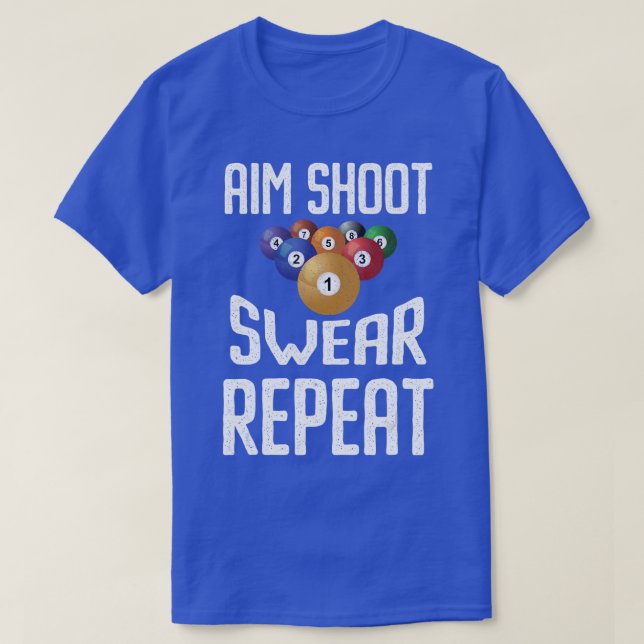 Mens Aim Shoot Swear Wiederholung Funny Billiards  T-Shirt (Design vorne)